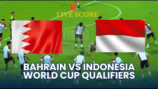 🔴BAHRAIN 2 VS 2 INDONESIA  LIVE Score  FIFA WORLD CUP 2026 AFC ASIAN QUALIFIERS [upl. by Inaleon920]