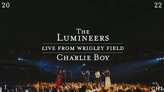 The Lumineers  Charlie Boy Live from Wrigley Field [upl. by Haelhsa]