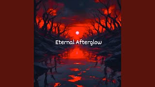 Eternal Afterglow Ultra Slowed [upl. by Sacul]