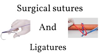 Surgical sutures and ligatures  An overview [upl. by Vincenty]