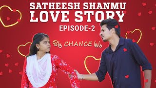 OUR LOVE STORY EPISODE  2 😍 ORU CHANCE KUDU😭  Spread Love  Satheesh Shammu [upl. by Samanthia23]