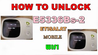 How to Unlock E5336Bs2 Etisalat Mobile WiFi [upl. by Ulani]