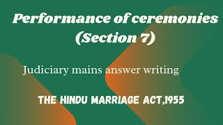 Performance of ceremonies  Hindu Marriage act  Mains Answer writing  Judiciary exam [upl. by Aitan]