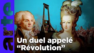 MarieAntoinette VS Robespierre  Duels dHistoire  ARTE [upl. by Pack]