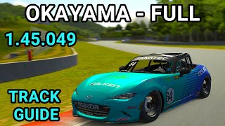 Track Guide Okayama  Full Mazda MX5 iRacing [upl. by Aikas]