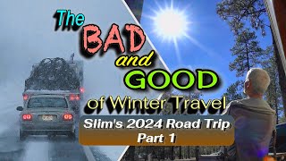 The Good and Bad of Winter Travel Slims 2024 Road Trip Part 1 [upl. by Aliemaj]