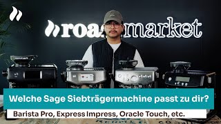 Sage Siebträgermaschinen im Vergleich Barista Pro Express Impress oder Touch  roastmarket [upl. by Aitat]