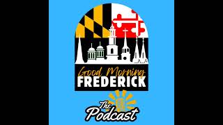 Ep 143 Good Morning Frederick October 21 2024 [upl. by Latrina]