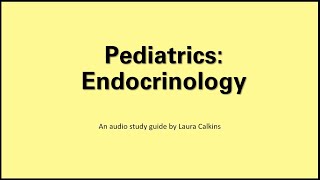 Pediatrics Endocrinology EOR Review [upl. by Kathrine605]