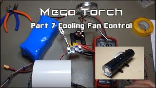 Ep 13 Mega Torch Build Pt7 Cooling Fan Control [upl. by Lefkowitz]