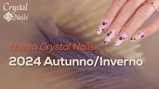 Presentazione Novità Autunno Inverno 2024 Crystal Nails [upl. by Devitt]