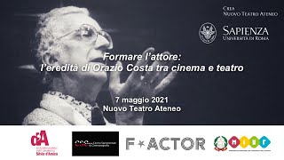 Formare lattore  Leredità di Orazio Costa tra cinema e teatro [upl. by Ayatnohs]