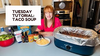 TUESDAY TUTORIAL TACO SOUP [upl. by Bradley]