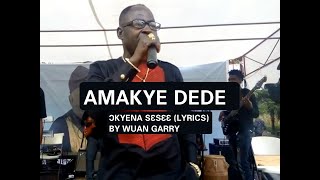 AMAKYE DEDE  OKYENA SESEE LYRICS [upl. by Ahsitul]