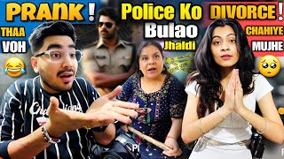 Prank Ki Wajah Se Mummy Ne bulayi Police Or Nikita Ne Dediya Divorce 😱😭 [upl. by Ennaxor578]