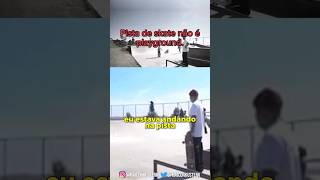 treta pesada entre skatistas e mães q levam os filhos pra pista de skate [upl. by Bartie]