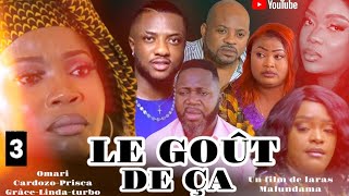 LE GOÛT DE ÇA ÉPISODE 3 NOUVEAU FILM CONGOLAIS 2023 Congolese movie 2023 [upl. by Ekyt57]