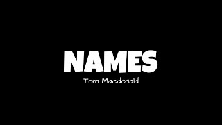 Tom Macdonald  Names Lyrics [upl. by Lleoj]