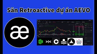 Hướng dẫn săn Retroactive dự án AEVO Sự kiện Pandora Farm Boost Dự kiến TGE token Q1 [upl. by Anelahs506]