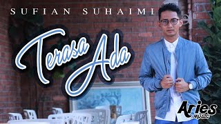 Sufian Suhaimi  Terasa Ada Official Lyric Video [upl. by Damal977]