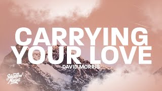 David Morris  Carrying Your Love Lyrics im carrying your love with me [upl. by Einuj653]