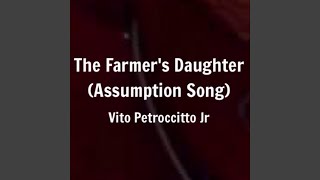 The Farmers Daughter Assumption Song [upl. by Oilut]