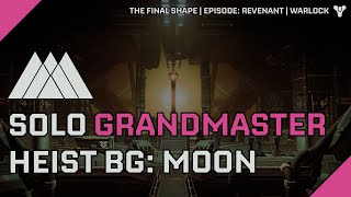 Destiny 2  Solo Grandmaster Heist Battlegrounds Moon on Warlock  Episode Revenant [upl. by Eidassac]