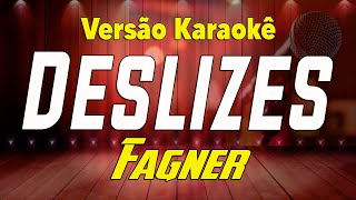 Fagner  Deslizes ao vivo Karaokê [upl. by Goldsworthy]