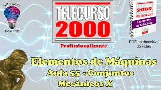 Telecurso 2000  Elementos de Máquinas  55 Conjuntos mecânicos X [upl. by Olen44]