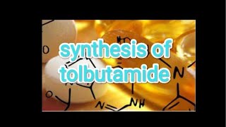 synthesis of tolbutamide medicinal chemistry2 [upl. by Ahras]