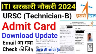 ISRO URSC Admit Card Download Update  ISRO URSC 642024 से Admit Card Download होगा। [upl. by Nuahsal]