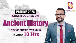 Orientation Lecture  Ancient History  Prelims Crash Course  UPSC CSE 2024  Sunya IAS [upl. by Sloan]