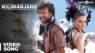 Kilimanjaro Official Video Song  Enthiran  Rajinikanth  Aishwarya Rai  ARRahman [upl. by Gilliette67]