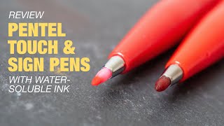 Review Pentel Touch amp Sign Pens with watersoluble ink [upl. by Rundgren]