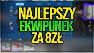 NAJLEPSZY EKWIPUNEK ZA 8 ZŁ W CS2 [upl. by Utley]