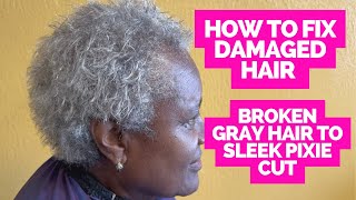 How to fix damaged hair from broken gray hair to sleek pixie Her Hair Transformation After Breakage [upl. by Neeruan858]