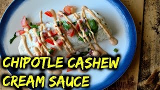 Chipotle Cashew Cream Sauce [upl. by Nerland]