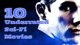 Top 10 Underrated SciFi Movies [upl. by Jordon]