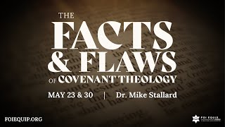 FOI Equip The Facts and Flaws of Covenant Theology [upl. by Nyladnar]