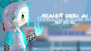 •Healer Deku AU• 13 🇧🇷🇺🇸🇪🇸 Kamychan [upl. by Devlen1]