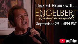 Live at Home with Engelbert Humperdinck • YouTube Exclusive Concert • September 29th 2021 [upl. by Kristofer768]