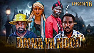 DAWA YA NDOA《16》new bongo movies new swahili movies bongo movies african movies 2024 full movies [upl. by Beatrisa]