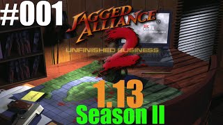 001 Lets Play JA2 with Unfinished Business 113 Season 2 I need my fix [upl. by Habas]