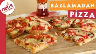 Bazlamadan Pratik Pizza  Pizza Tarifi  Nefis Yemek Tarifleri [upl. by Llevrac]