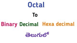 convert Octal to Binary Decimal Hexa decimal In Telugu [upl. by Lyman]