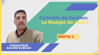 Le contrôle de gestion Budget des ventes partie 2 [upl. by Adnar]