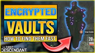 The First Descendant ENCRYPTED VAULTS GUIDE  How To Find Encrypted Vaults Magisters Hidden Assets [upl. by Murray389]