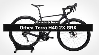 Rower Gravel Orbea Terra H40 2X GRX  Prezentacja roweru [upl. by Chladek]