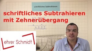 Schriftliches Subtrahieren mit Zehnerübergang  Mathematik  Lehrerschmidt [upl. by Duwad]