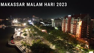 Suasana Kota Makassar Malam Hari dari Udara dengan Drone 2023 [upl. by Tade]